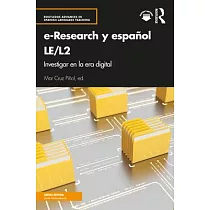 E─Research Y Español Le/L2： Investigar En La Era Digital