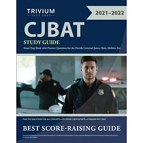 CJBAT Study Guide： Exam Prep Book with Practice Questions for the Florida Criminal Justice Basic Abilities Test