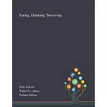 Eating， Drinking： Surviving