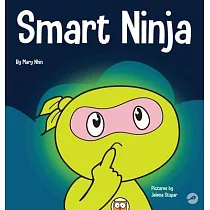 Smart Ninja： A Children’’s Book About Changing a Fixed Mindset into a Growth Mindset