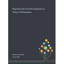 Regional and Local Development in Times of Polarisation