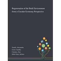 Regeneration of the Built Environment From a Circular Economy Perspective