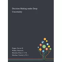 Decision Making Under Deep Uncertainty