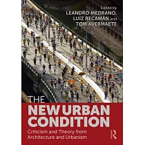 The New Urban Condition： Criticism and Theory from Architecture and Urbanism