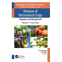 Diseases of Horticultural Crops： Diagnosis and Management： Volume 1： Fruit Crops