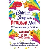 Chicken Soup for the Preteen Soul 20th Anniversary Edition： Stories of Life， Love and Learning