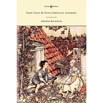 Fairy Tales by Hans Christian Andersen ─ Illustrated by Arthur Rackham