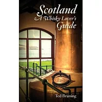 Scotland， A Whisky Lover’’s Guide