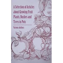 A Selection of Articles about Growing Fruit Plants, Bushes and Trees in Pots