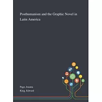 Posthumanism and the Graphic Novel in Latin America