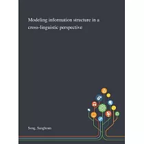 Modeling Information Structure in a Cross─linguistic Perspective
