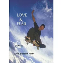 Love & Fear： Stories