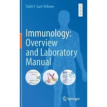 Immunology： Overview and Laboratory Manual