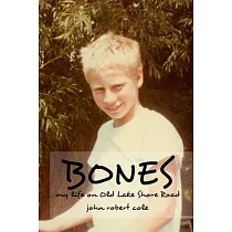 Bones： My life on Old Lake Shore Road
