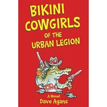 Bikini Cowgirls of the Urban Legion： A legendary comedy