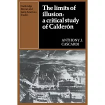 The Limits of Illusion： A Critical Study of Calderón