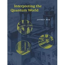 Interpreting the Quantum World