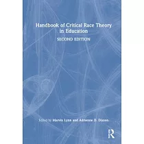 Handbook of Critical Race Theory in Education