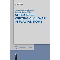 After 69 Ce ─ Writing Civil War in Flavian Rome