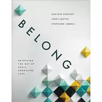 Belong： Retracing the Way of God’’s Embracing Love
