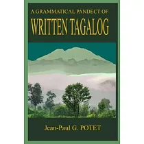 A Grammatical Pandect of Written Tagalog