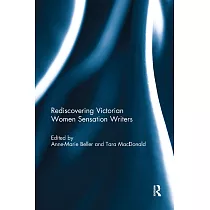 Rediscovering Victorian Women Sensation Writers