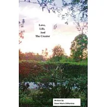 Love， Life， and The Creator