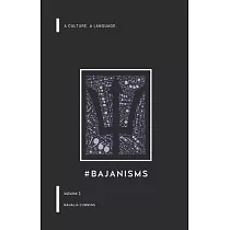 #Bajanisms： A culture. A language.