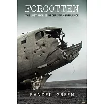 Forgotten： The Lost Stories of Christian Influence