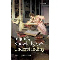 Inquiry， Knowledge， and Understanding