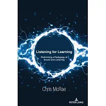 Listening for Learning： Performing a Pedagogy of Sound and Listening