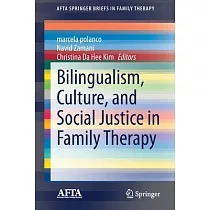Bilingualism， Culture， and Social Justice in Family Therapy