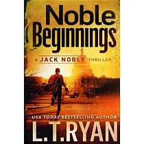 Noble Beginnings： A Jack Noble Novel
