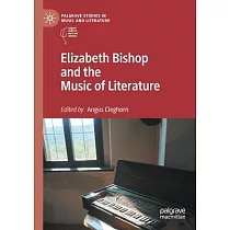Elizabeth Bishop and the Music of Literature