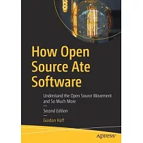 How Open Source Ate Software： Understand the Open Source Movement and So Much More