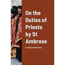 On the Duties of Priests by St Ambrose