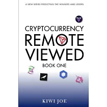 Cryptocurrency Remote Viewed： Book One
