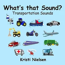 What’’s That Sound?： Transportation Sounds