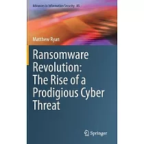 Ransomware Revolution： The Rise of a Prodigious Cyber Threat