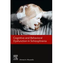 Cognitive and Behavioral Dysfunction in Schizophrenia