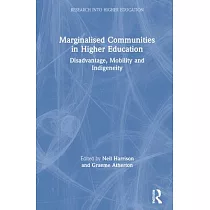 Marginalised Communities in Higher Education： Disadvantage， Mobility and Indigeneity