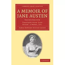 A Memoir of Jane Austen： Together with ’’lady Susan’’： A Novel