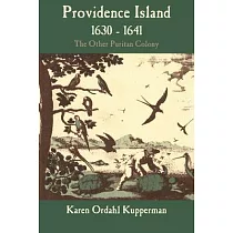 Providence Island， 1630─1641： The Other Puritan Colony