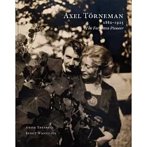 Axel Törneman： The Forgotten Pioneer