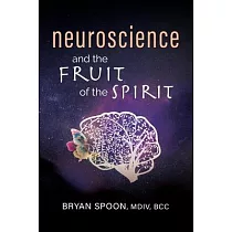 Neuroscience and the Fruit of the Spirit