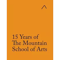 15 Years of The Mountain School of Arts (Adapted Edition)