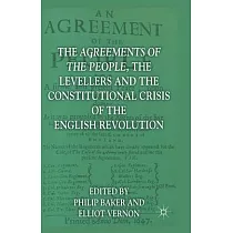 The Agreements of the People， the Levellers， and the Constitutional Crisis of the English Revolution
