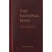 The Rational Male ─ Positive Masculinity： Positive Masculinity