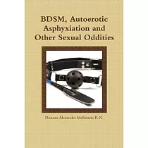 Bdsm， Autoerotic Asphyxiation and Other Sexual Oddities