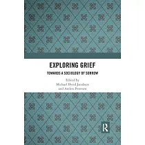 Exploring Grief： Towards a Sociology of Sorrow